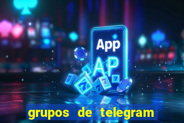 grupos de telegram mais 18